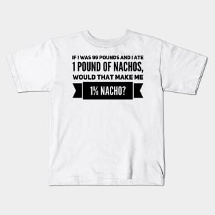 1% nacho! Kids T-Shirt